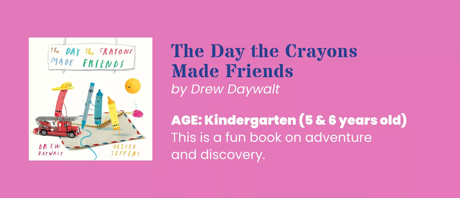 Short description of the book for kindergarten children, The Day the Crayons Made Friends