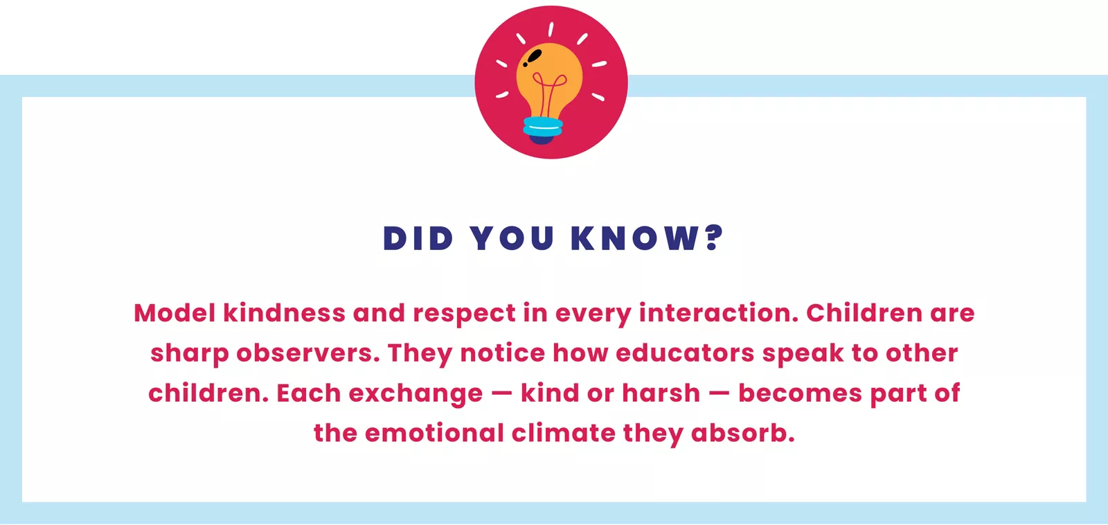 Tip on how educators can set the emotional climate of the classroom by modelling kindness and respect.