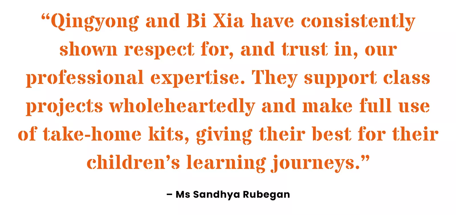 Quote from centre principal Sandhya Rubegan on the way preschool parents show trust in educators’ professional expertise.