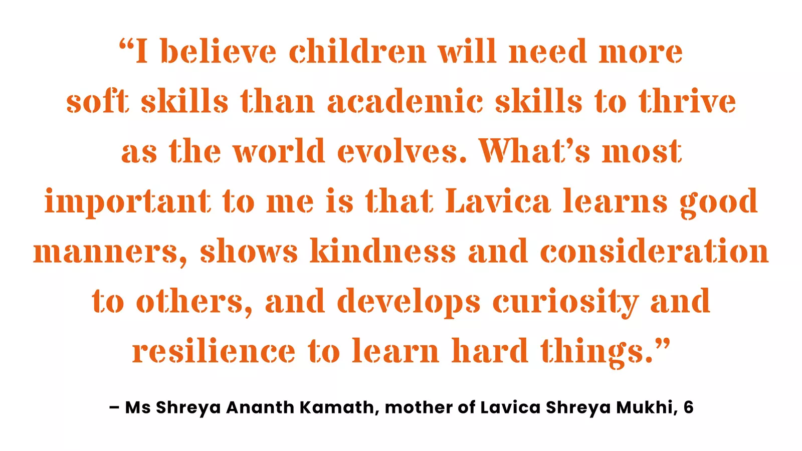 Quote from parent Shreya Ananth Kamath on the importance of developing soft skills in children compared to academic skills.