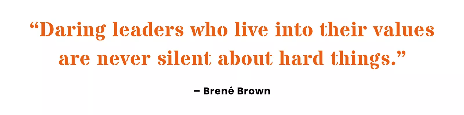 Pull quote from Brené Brown about the importance of drawing on personal values to guide leadership style.
